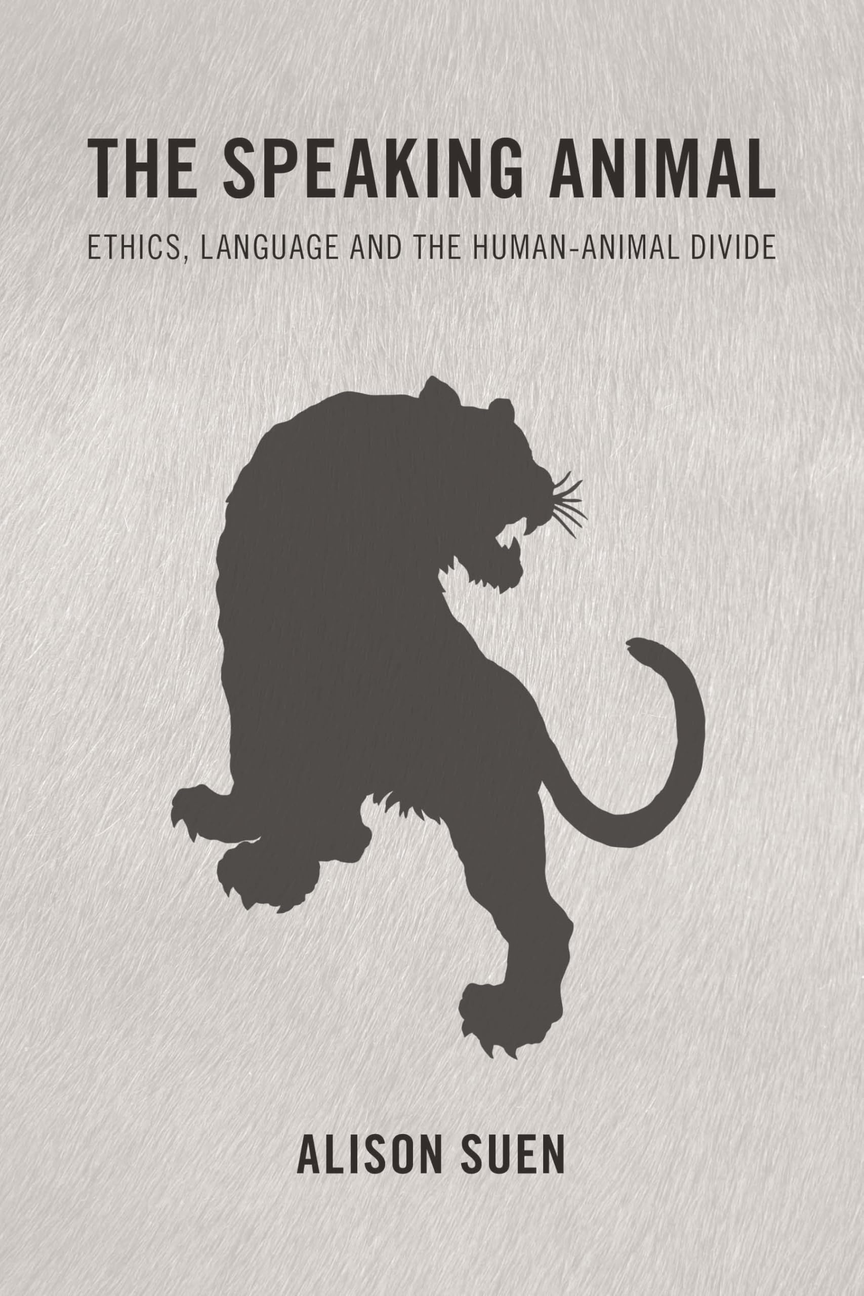 Buy The Speaking Animal: Ethics, Language and the Human-Animal Divide — BookShops.in