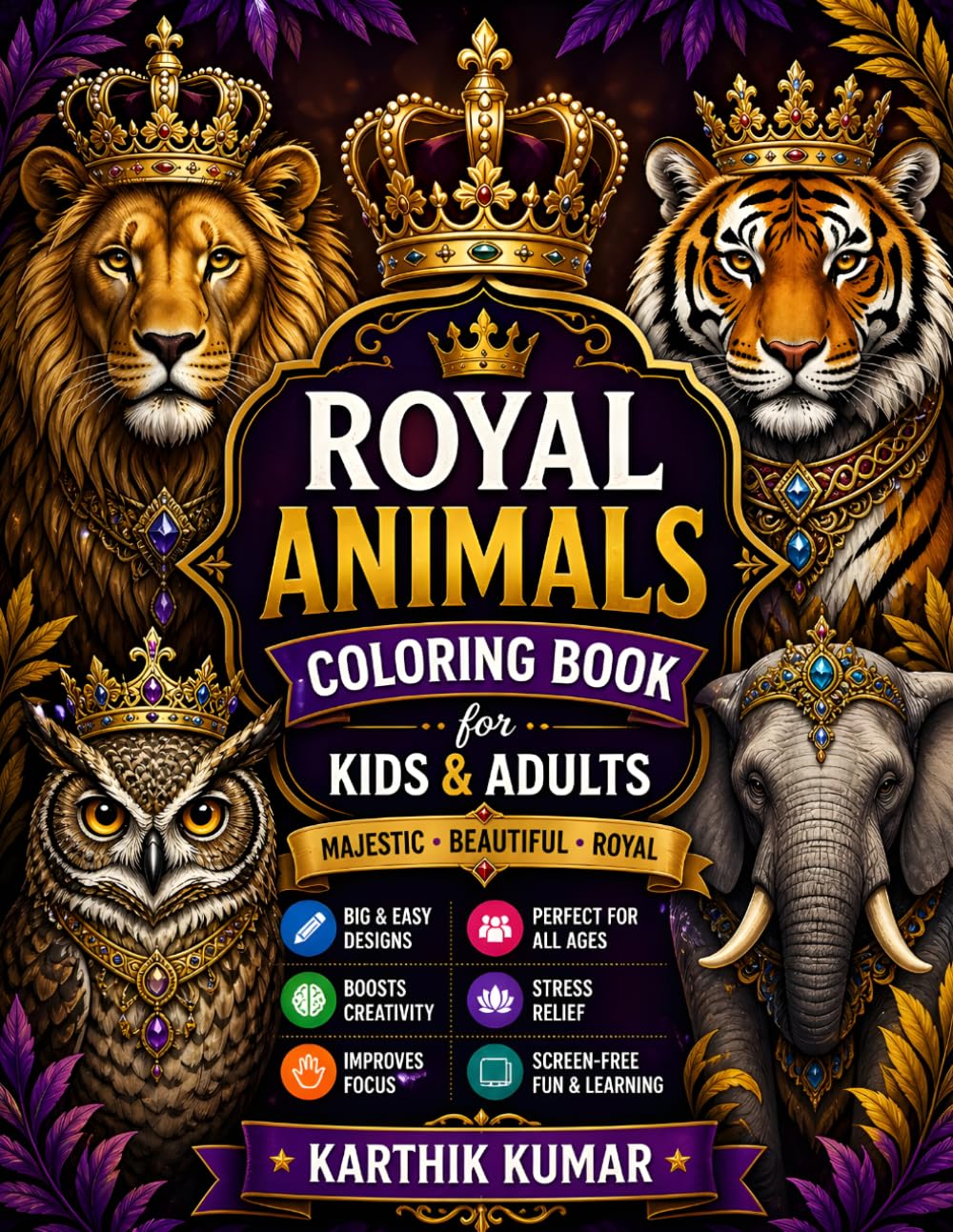 Royal Animals & Birds Coloring Book for All Ages: Big & Easy Realistic Wildlife Designs with Lions, Tigers, Elephants & Beautiful Birds – Fun, ... Coloring for Kids, Teens & Adults