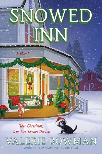 Snowed Inn: A Novel – A Heartwarming Holiday Romance Where City Girl Meets Country Boy and Enemies Become Lovers (Honeycrisp Orchard Romance Book 2)