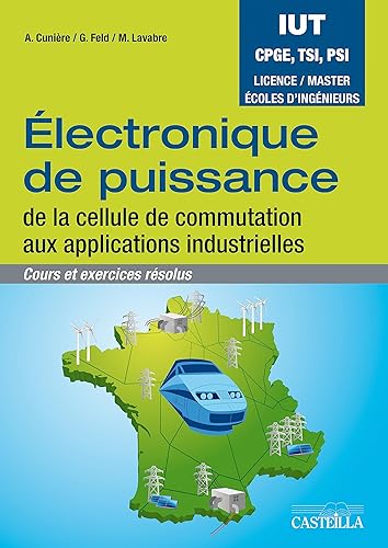 Electronique de puissance - Cours et exercices résolus