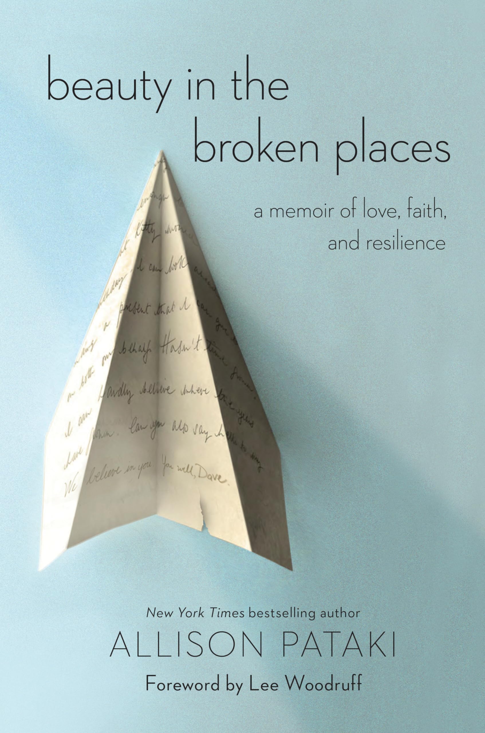 Beauty in the Broken Places A Memoir of Love, Faith,
