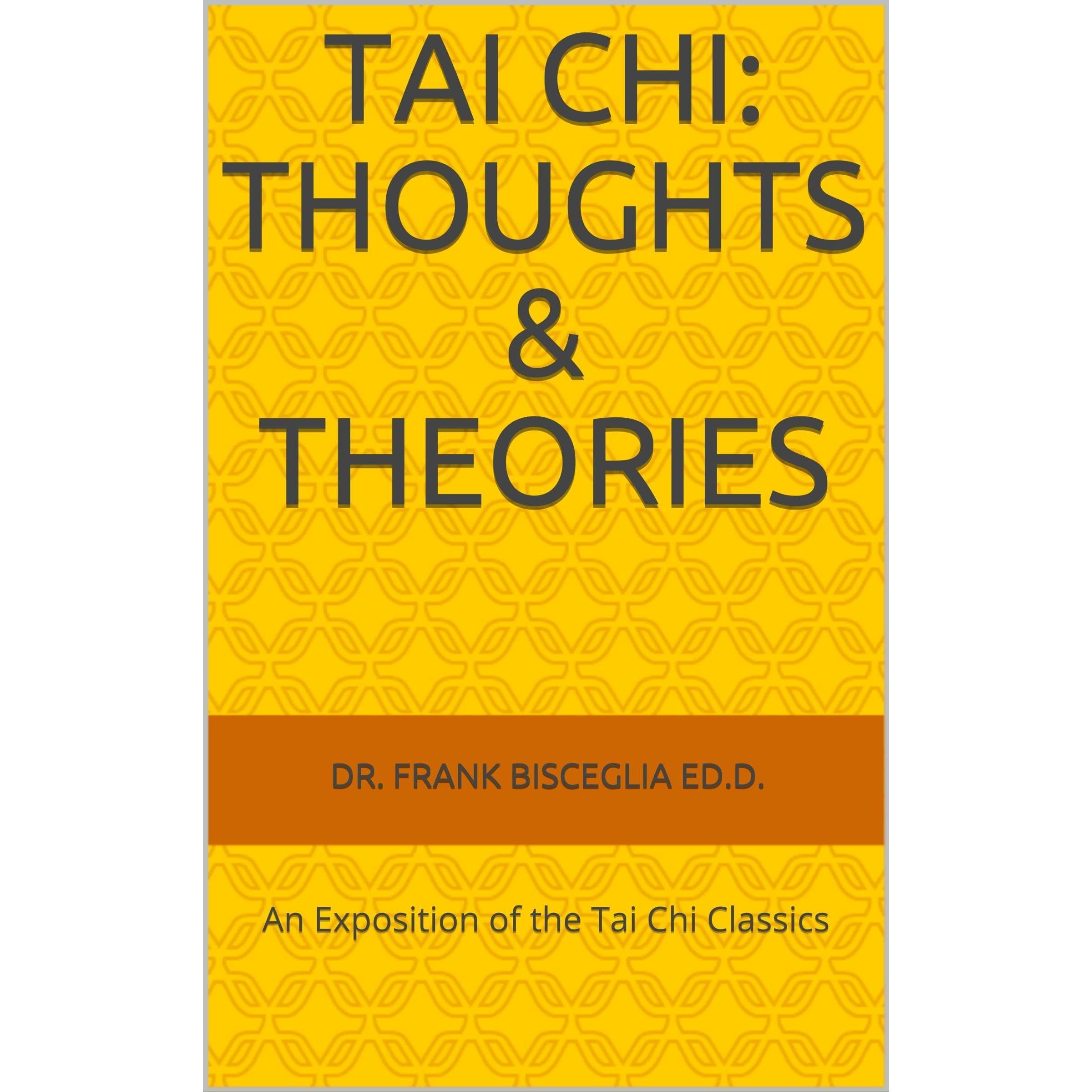 TAI CHI: THOUGHTS & THEORIES