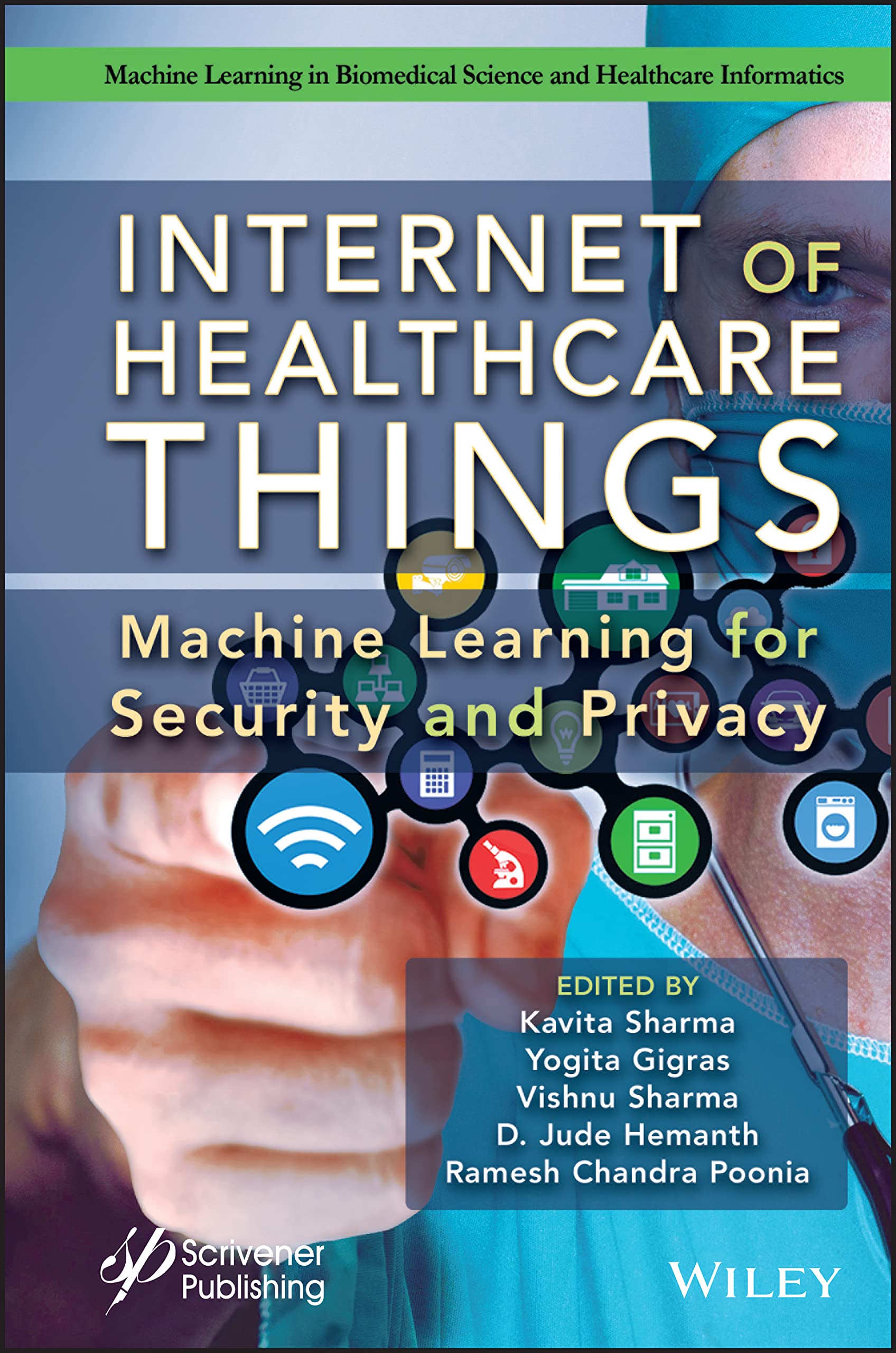 Buy Internet of Healthcare Things: Machine Learning for Security and Privacy (Machine Learning in Biomedical Science and Healthcare Informatics) — BookShops.in