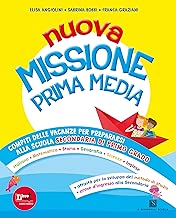 Nuova missione prima media. Per la Scuola elementare Editore=Mondadori Education, Signorelli Scuola (6 maggio 2012)