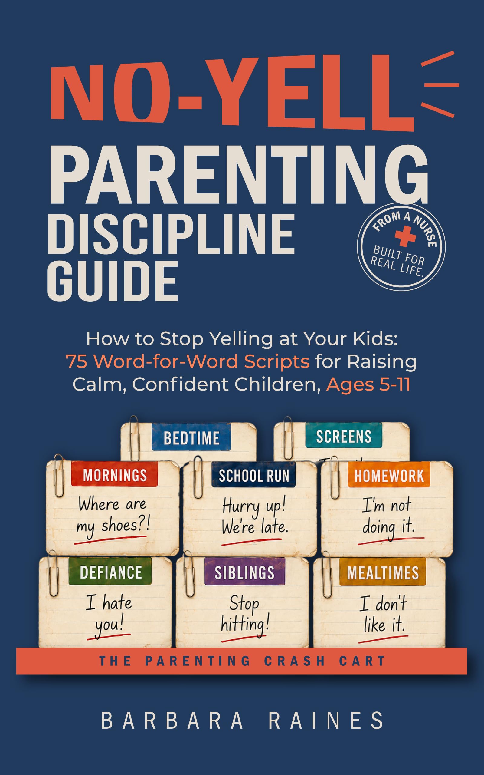 No-Yell Parenting Discipline Guide: How to Stop Yelling at Your Kids