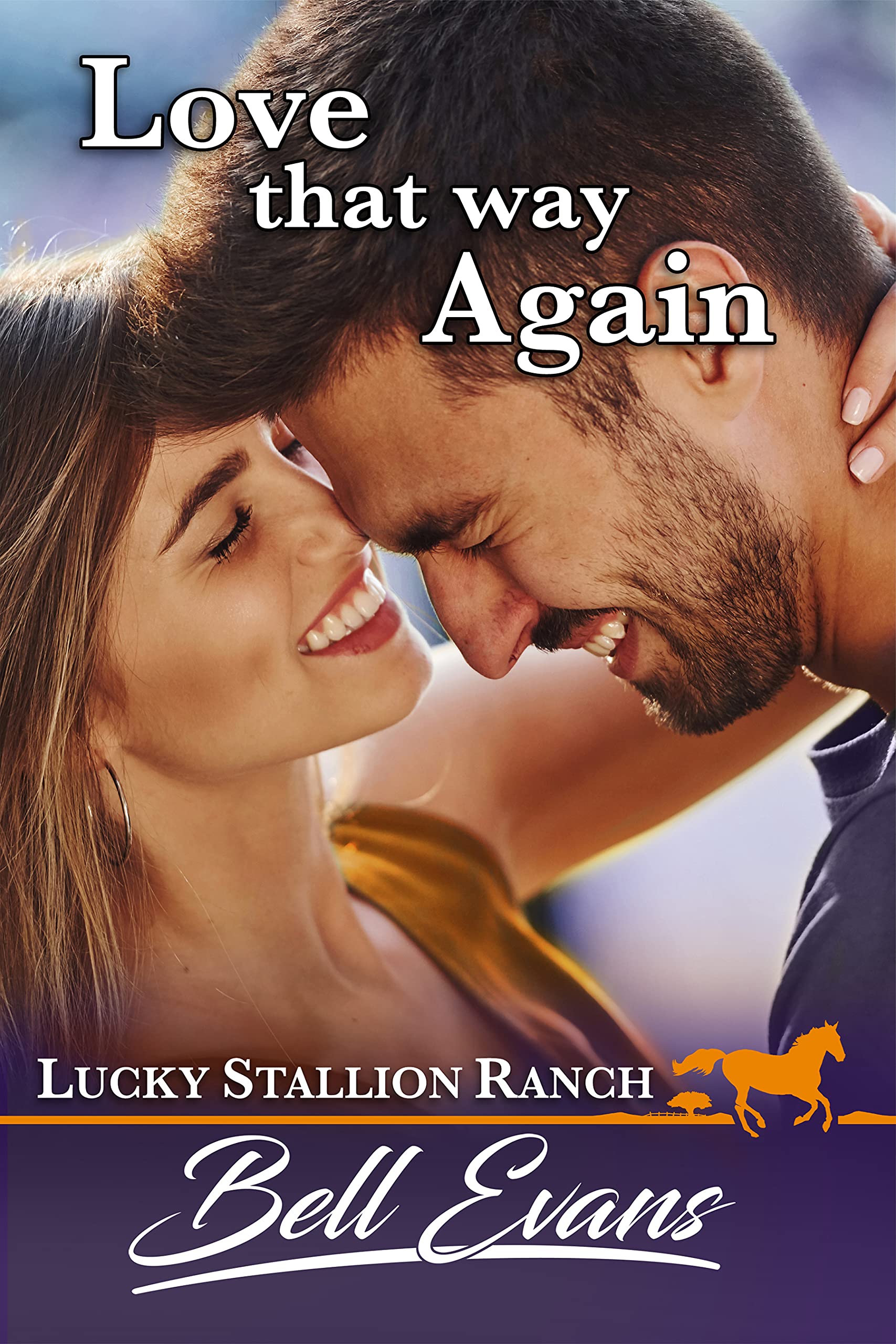 Love that way Again: Taylor Family Christian Romance in Lucky Stallion Ranch Book 2 (The Lucky Stallion Ranch)