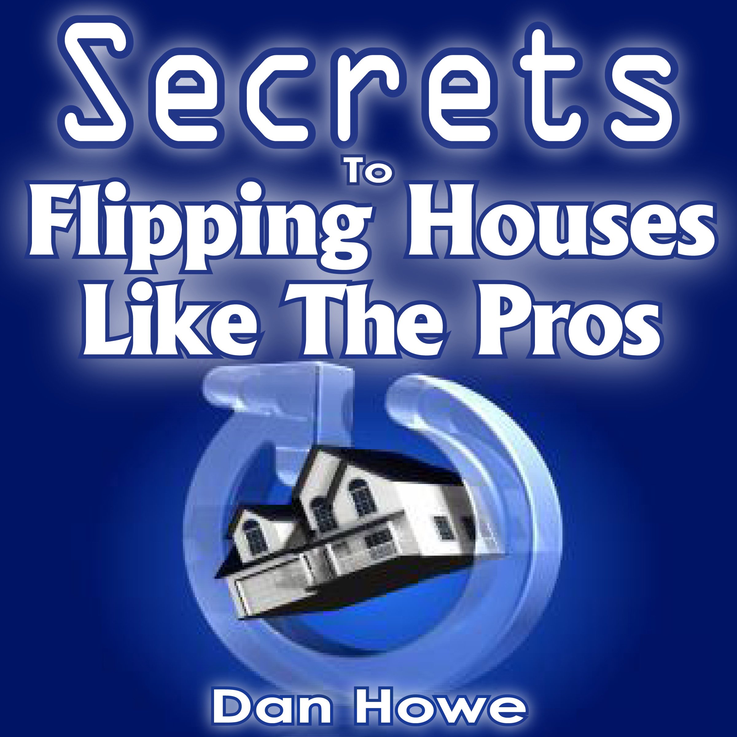 The Secrets to Flipping Houses Like the Pros