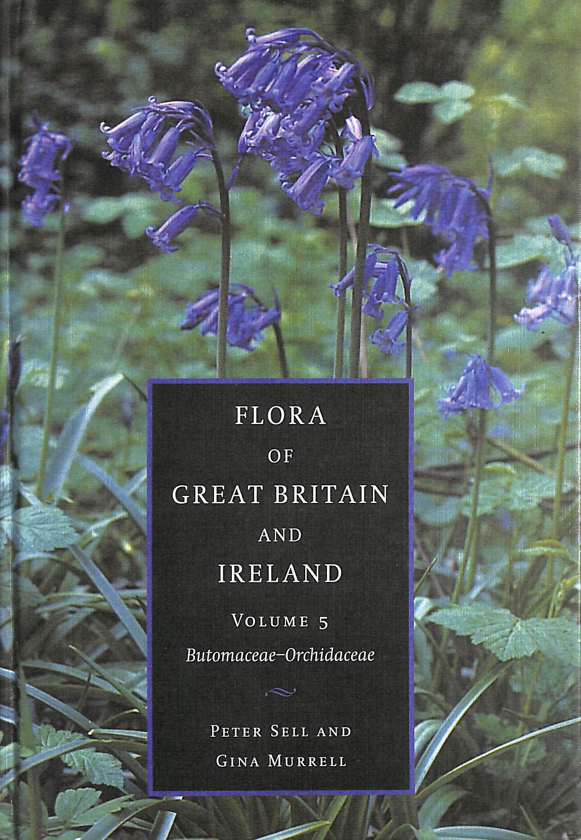 Flora of Great Britain and Ireland, Vol. 5: Butomaceae - Orchidaceae