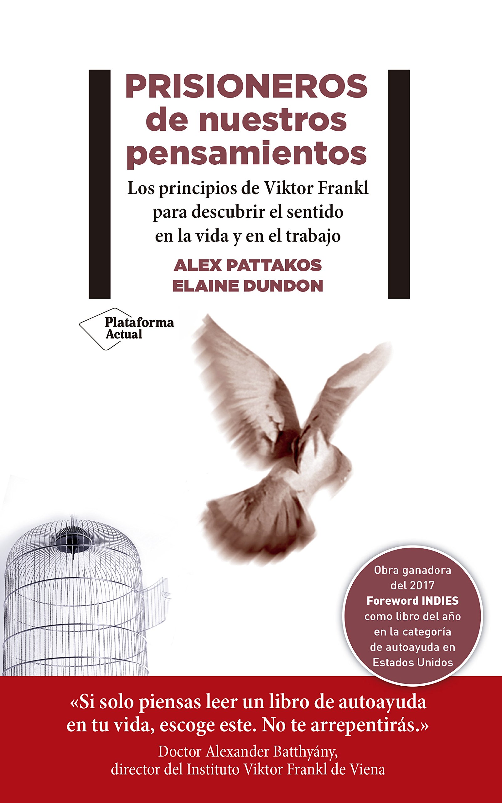 Prisioneros de nuestros pensamientos: Los principios de Viktor E. Frankl para descubrir el sentido en la vida y en el trabajo (Spanish Edition)