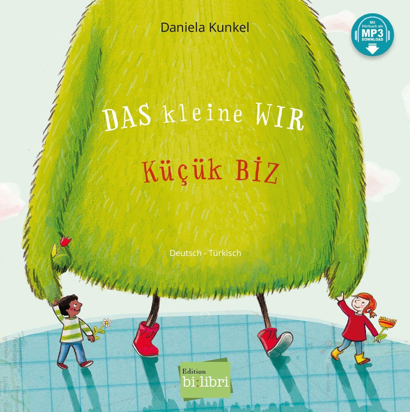 Das kleine WIR (Deutsch-Türkisch): Zweisprachiges Kinderbuch mit MP3-Hörbuch zum Herunterladen
