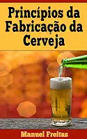 PRINCIPIOS DA FABRICAÇÃO DE CERVEJA