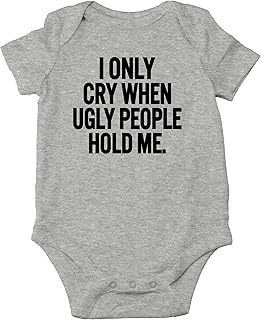 AW Fashions I Only Cry When Ugly People Hold Me Baby Bodysuit Funny Cute