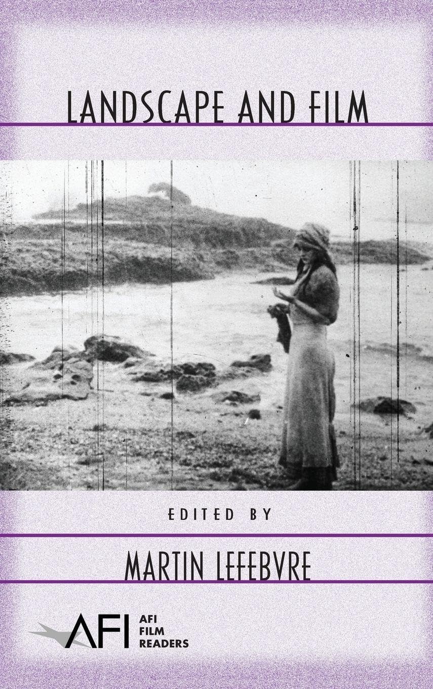 Landscape and Film (AFI Film Readers)