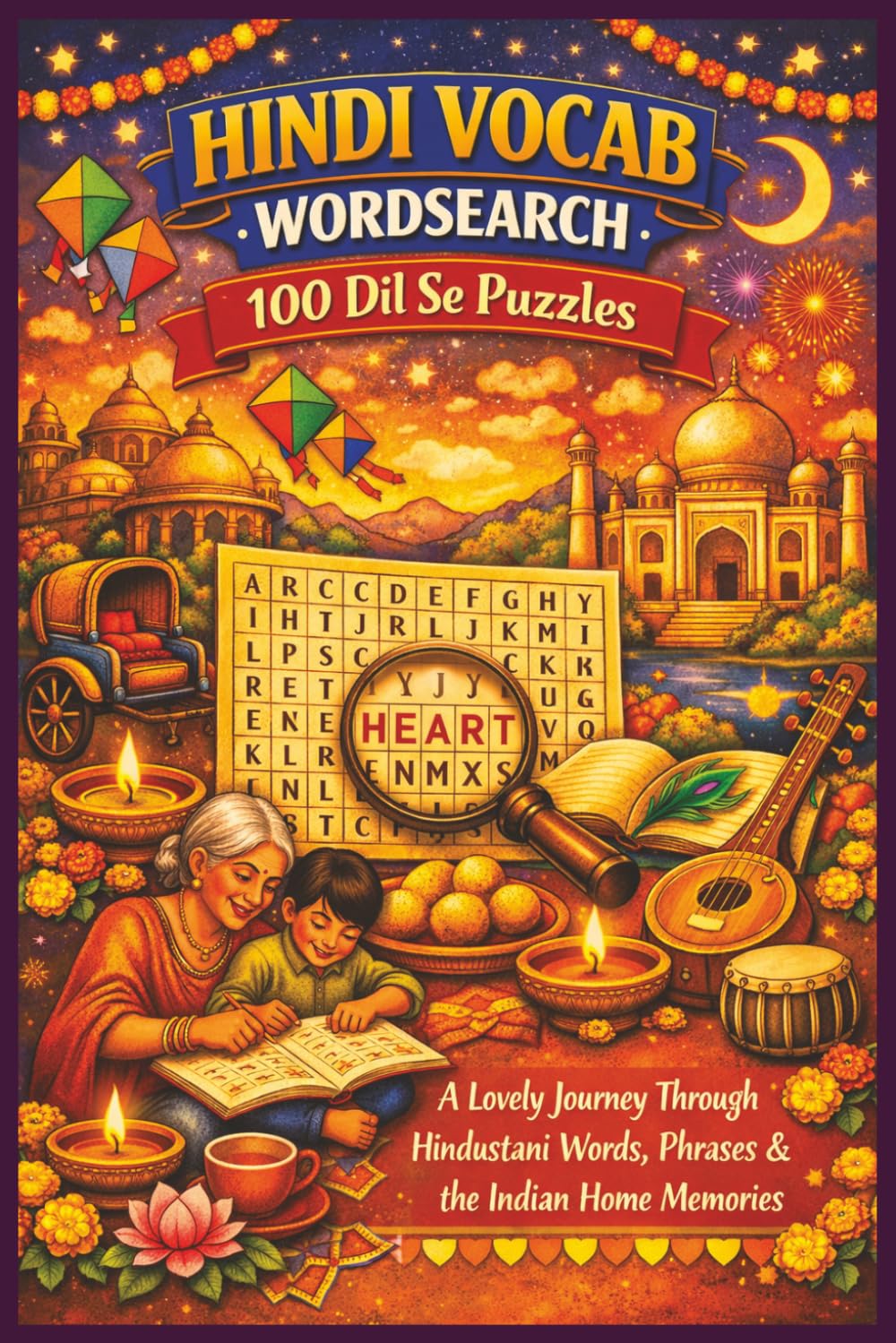 HINDI VOCAB WORDSEARCH 100 Dil Se Puzzles: A Lovely Journey Through Hindustani Words, Phrases & the Indian Home Memories (Rohim's Indian Desi Puzzlers)
