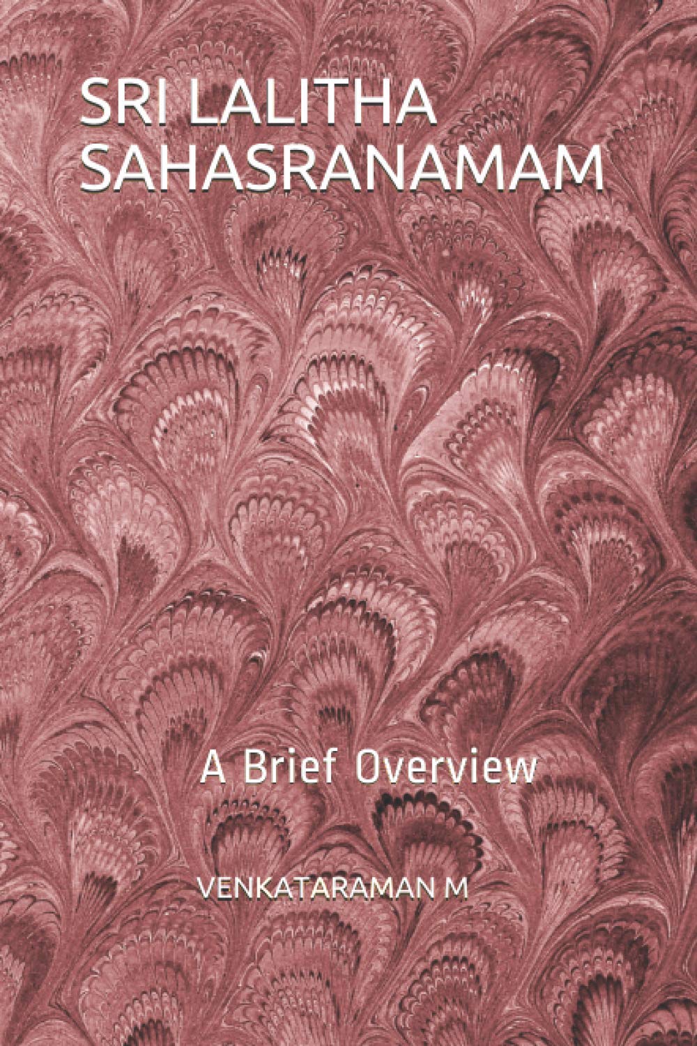 SRI LALITHA SAHASRANAMAM: A Brief Overview