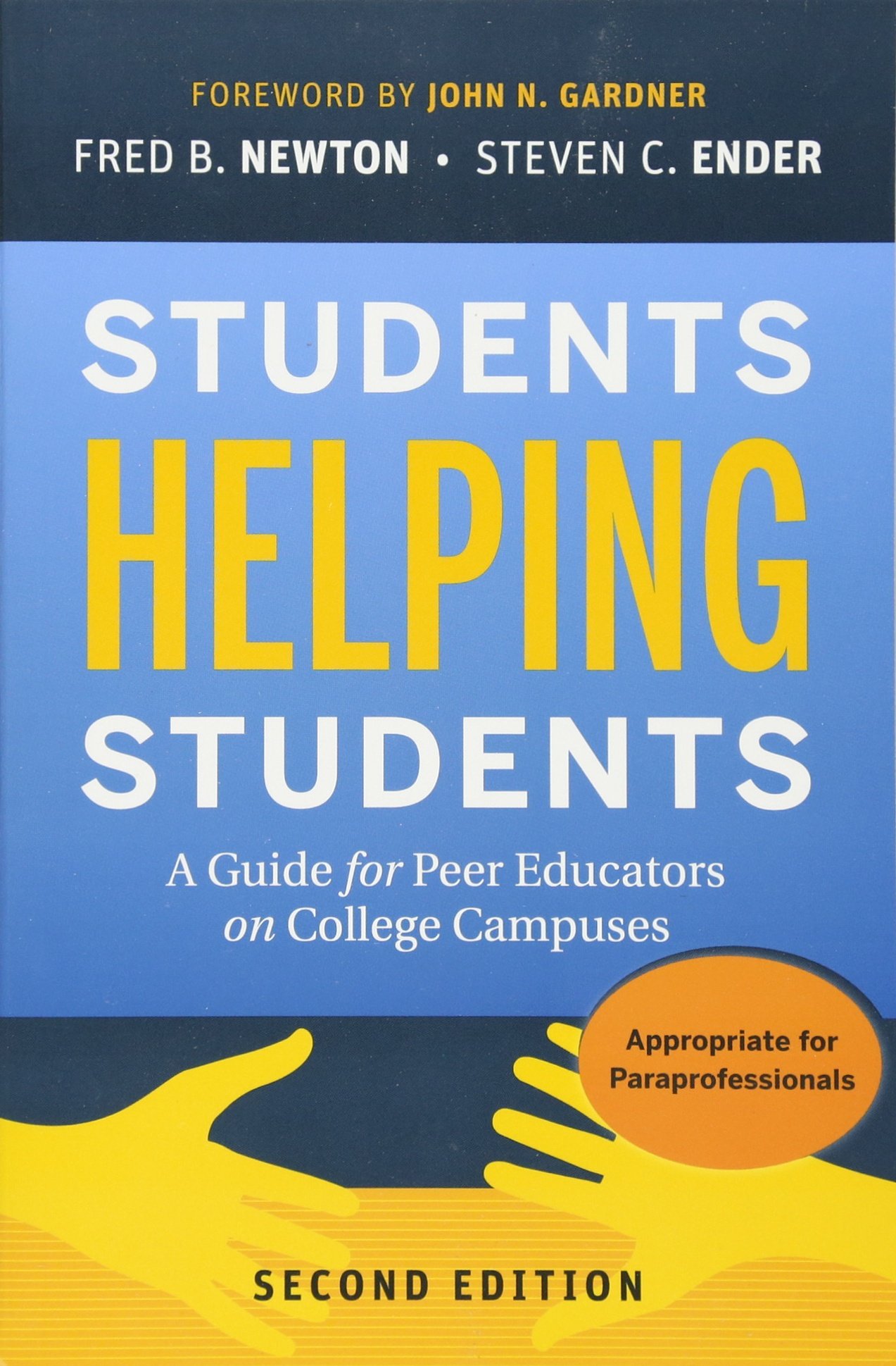 Students Helping Students: A Guide for Peer Educators on College Campuses (The Jossey-bass Higher and Adult Education Series)
