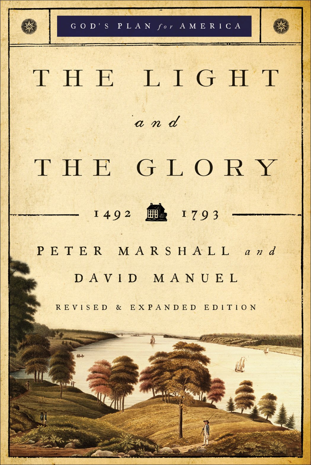 The Light and the Glory (God's Plan for America Book #1): 1492-1793