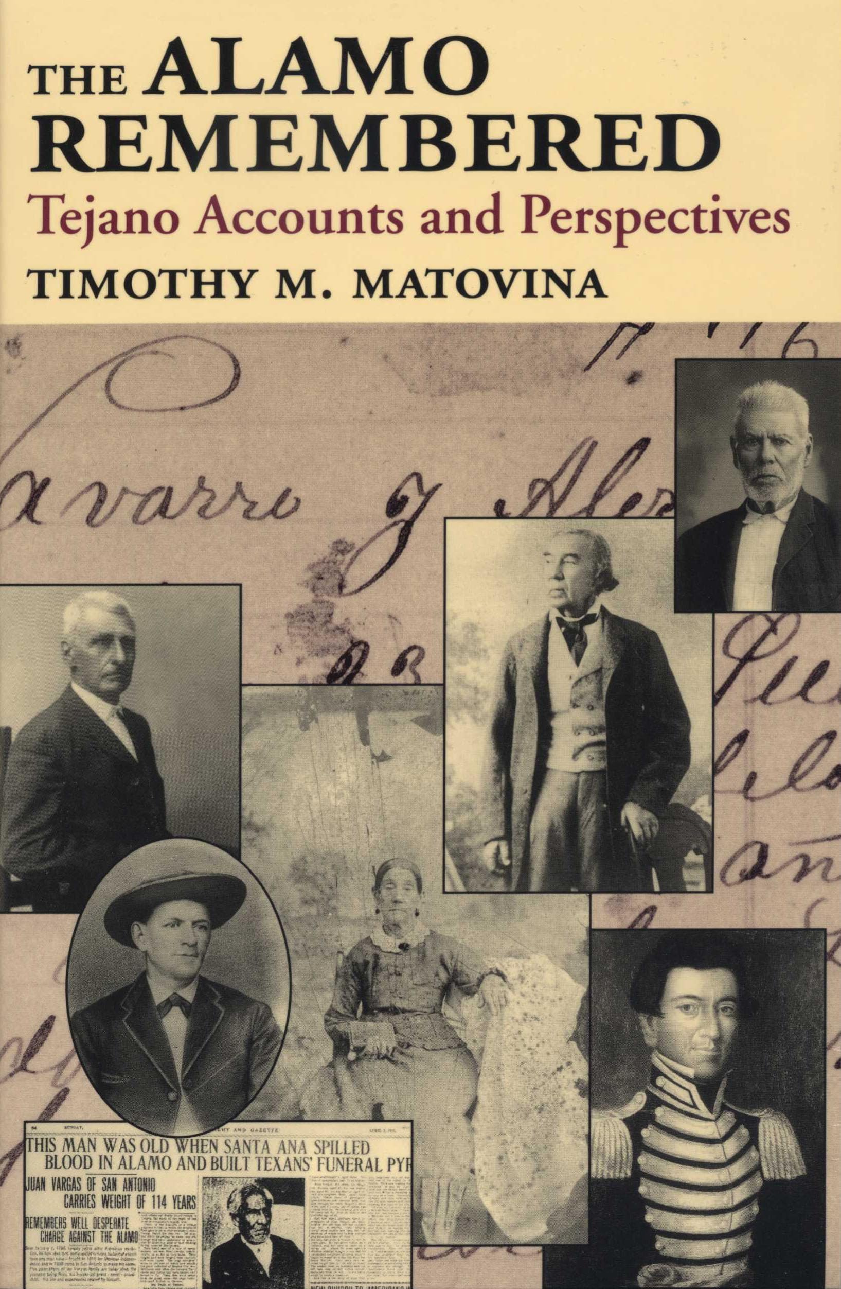 The Alamo Remembered Tejano Accounts and Perspectives Matovina