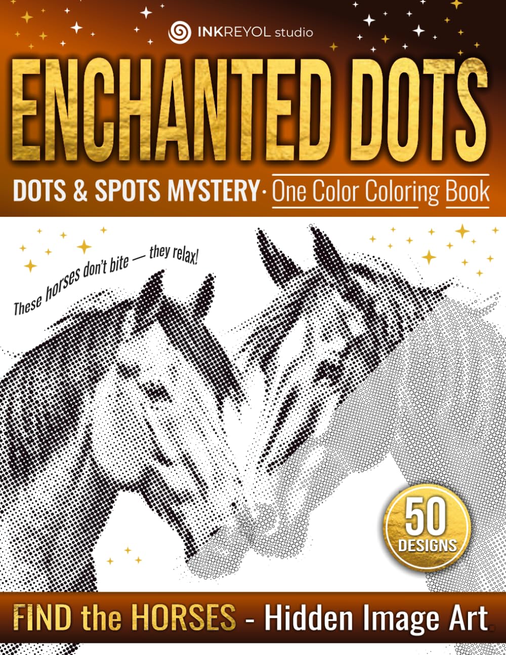 Enchanted Dots: Dots & Spots Mystery - One Color Coloring Book, Find The Horses Hidden Image Art, New Type of Pixel Art Challenges to Reveal for ... Discover Hidden Art on a Therapeutic Journey)