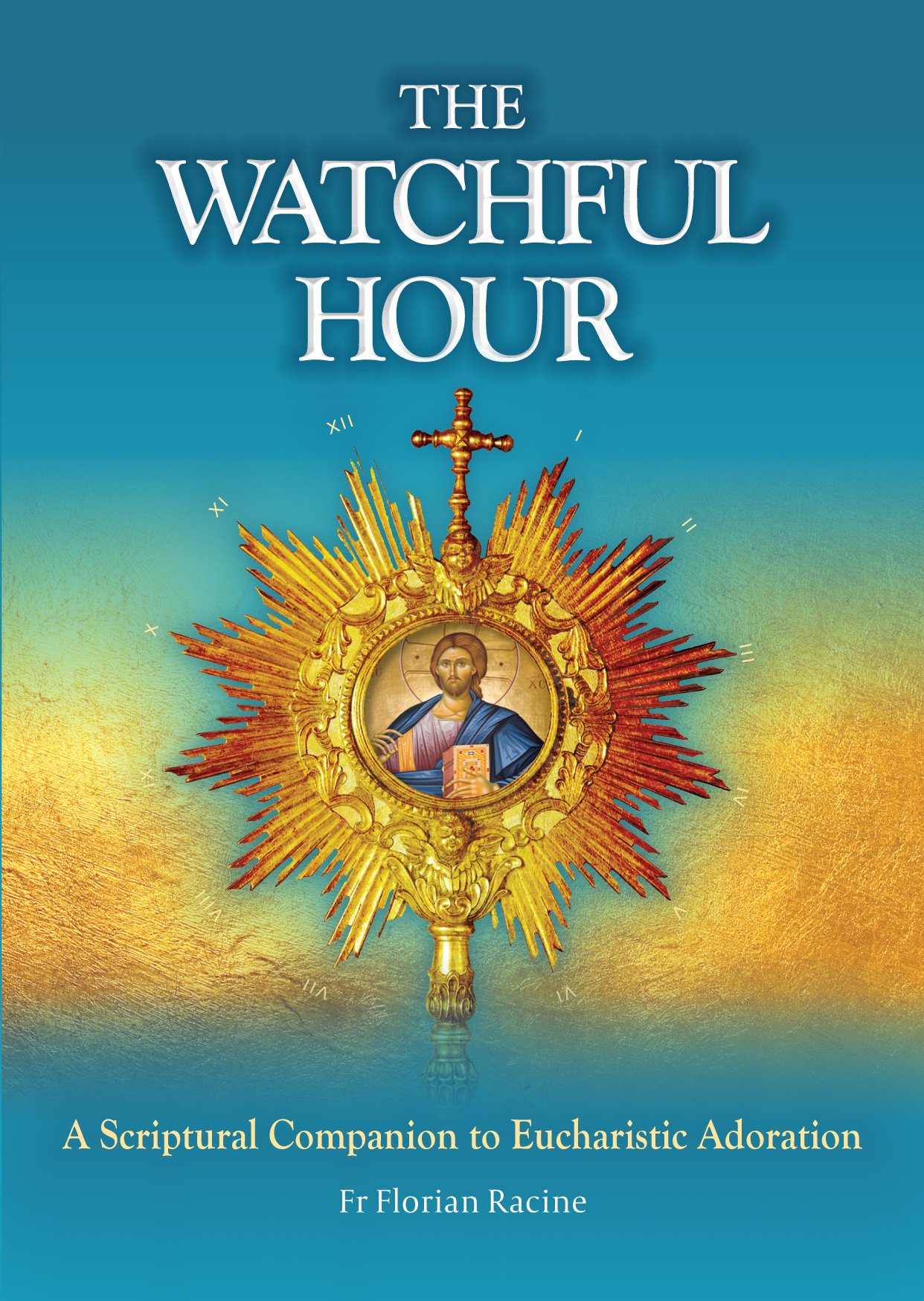 Buy The Watchful Hour: a Scriptural Companion to Eucharistic Adoration — BookShops.in