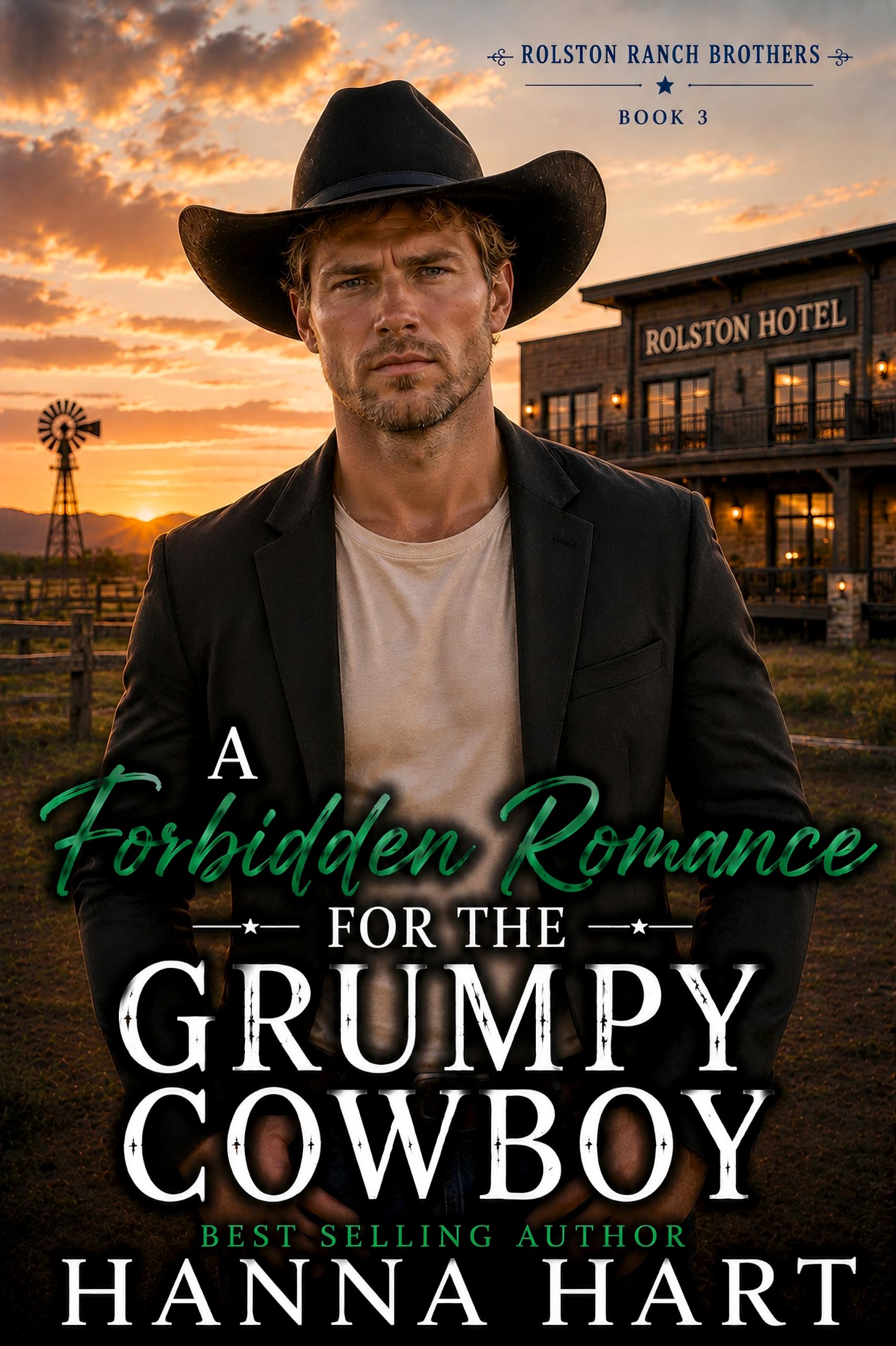A Forbidden Romance for the Grumpy Cowboy: A Free Western eBook by Hanna Hart