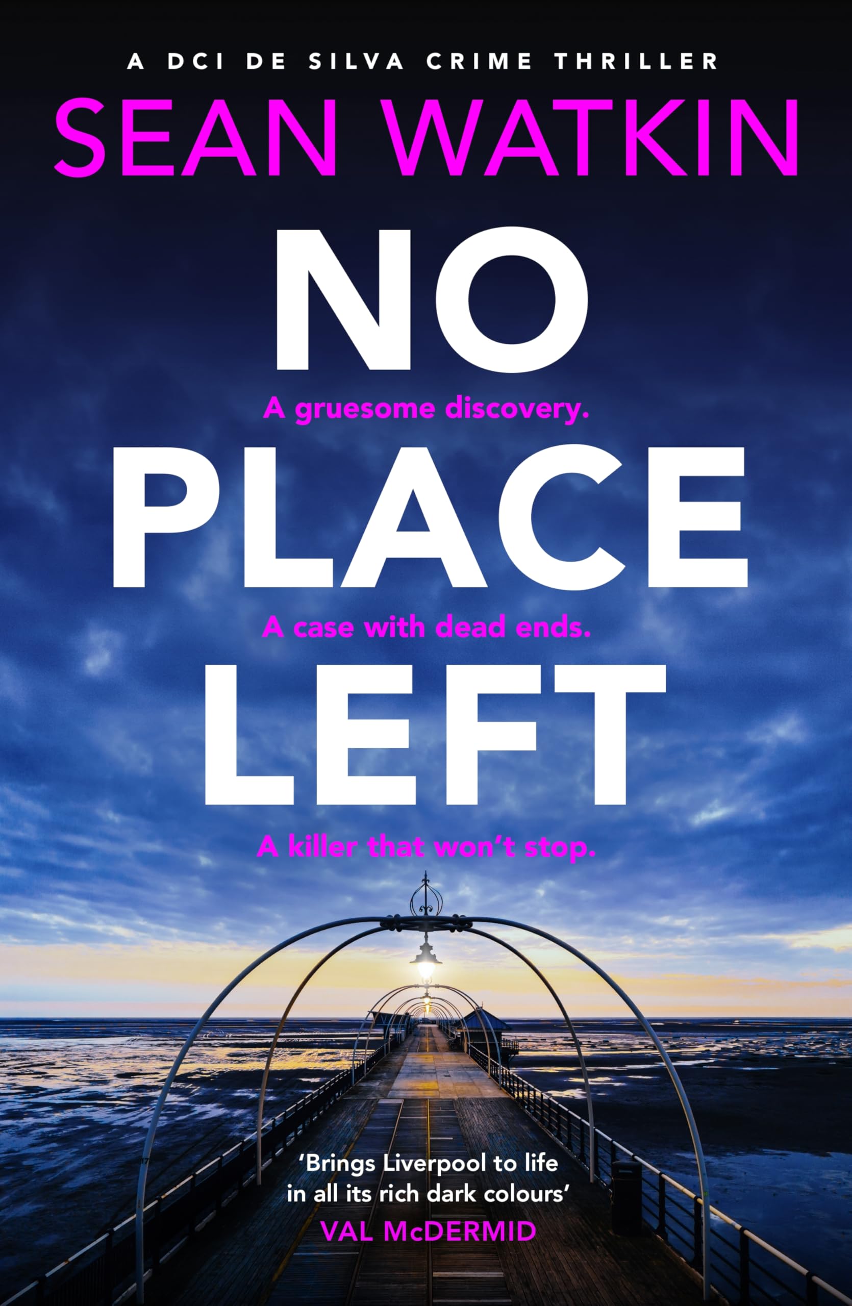 No Place Left: A chilling detective novel from a new voice in British crime fiction (DCI de Silva Crime Thrillers, 3)