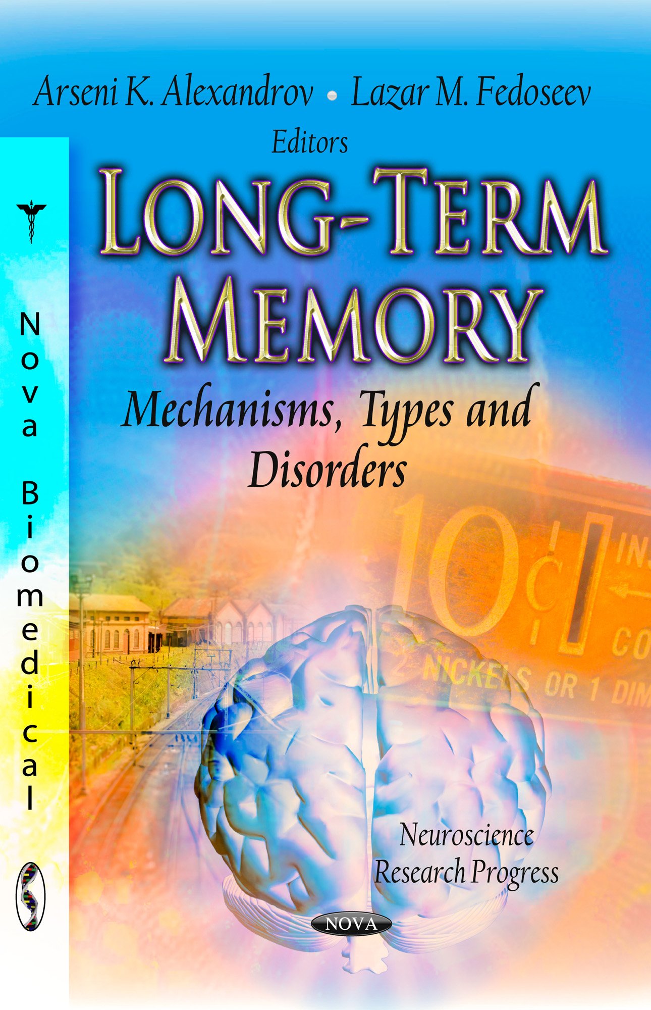Buy Long-Term Memory: Mechanisms, Types and Disorders (Neuroscience Research Progress: Perspectives on Cognitive Psychology) — BookShops.in