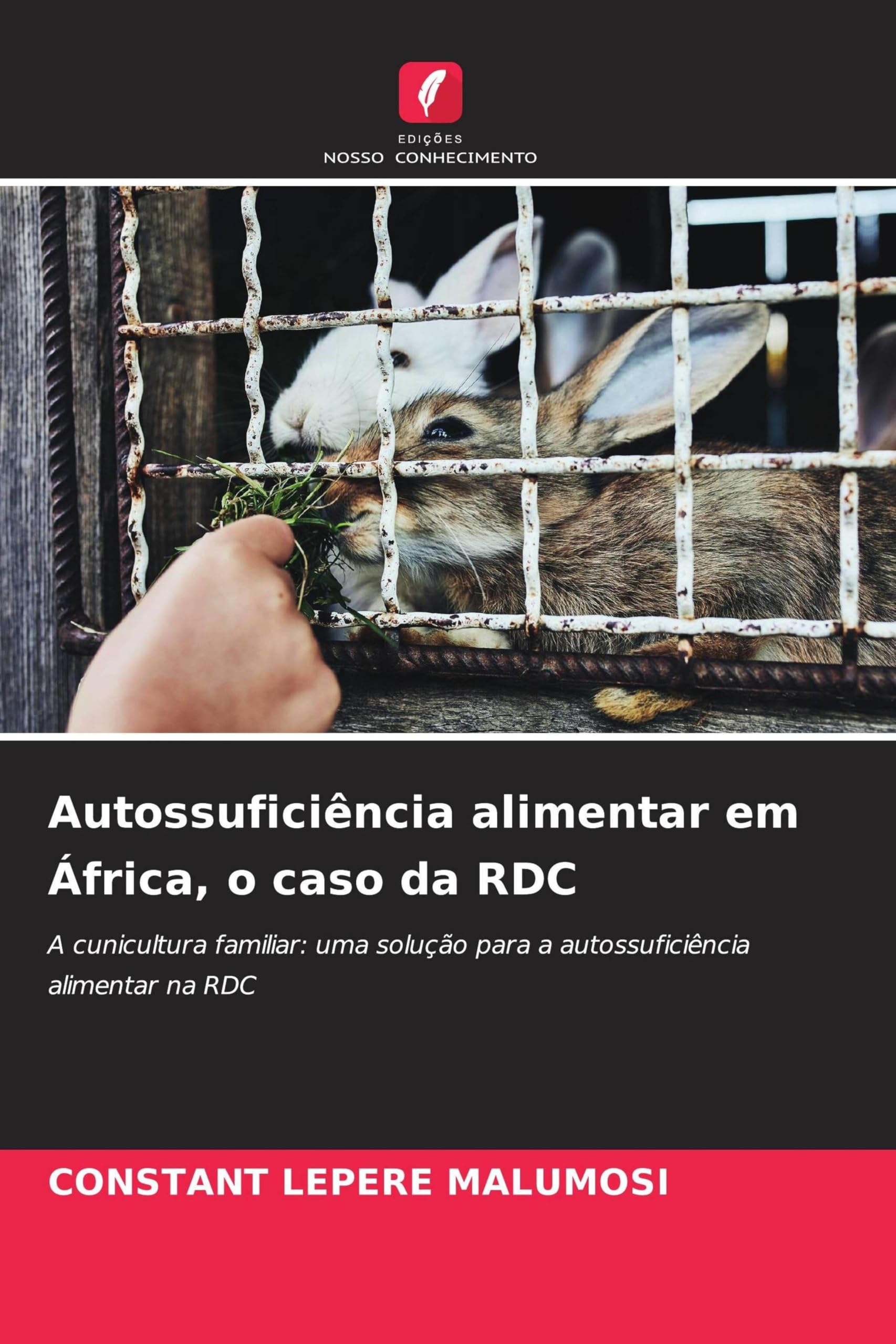 Autossuficiência alimentar em África, o caso da RDC: A cunicultura familiar: uma solução para a autossuficiência alimentar na RDC
