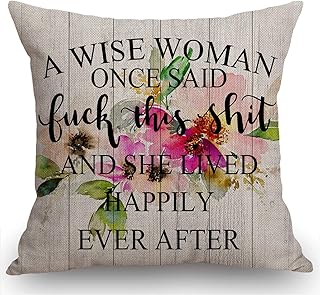 Swono Funny Quote Pillow Cover, A Wise Woman Once Said and she Lived Hap...