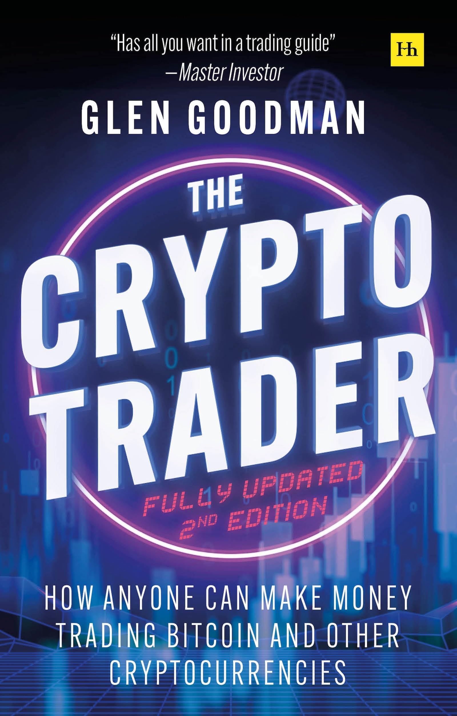 The Crypto Trader: How anyone can make money trading Bitcoin and other  cryptocurrencies - 2nd Edition : Goodman, Glen: Amazon.nl: Boeken
