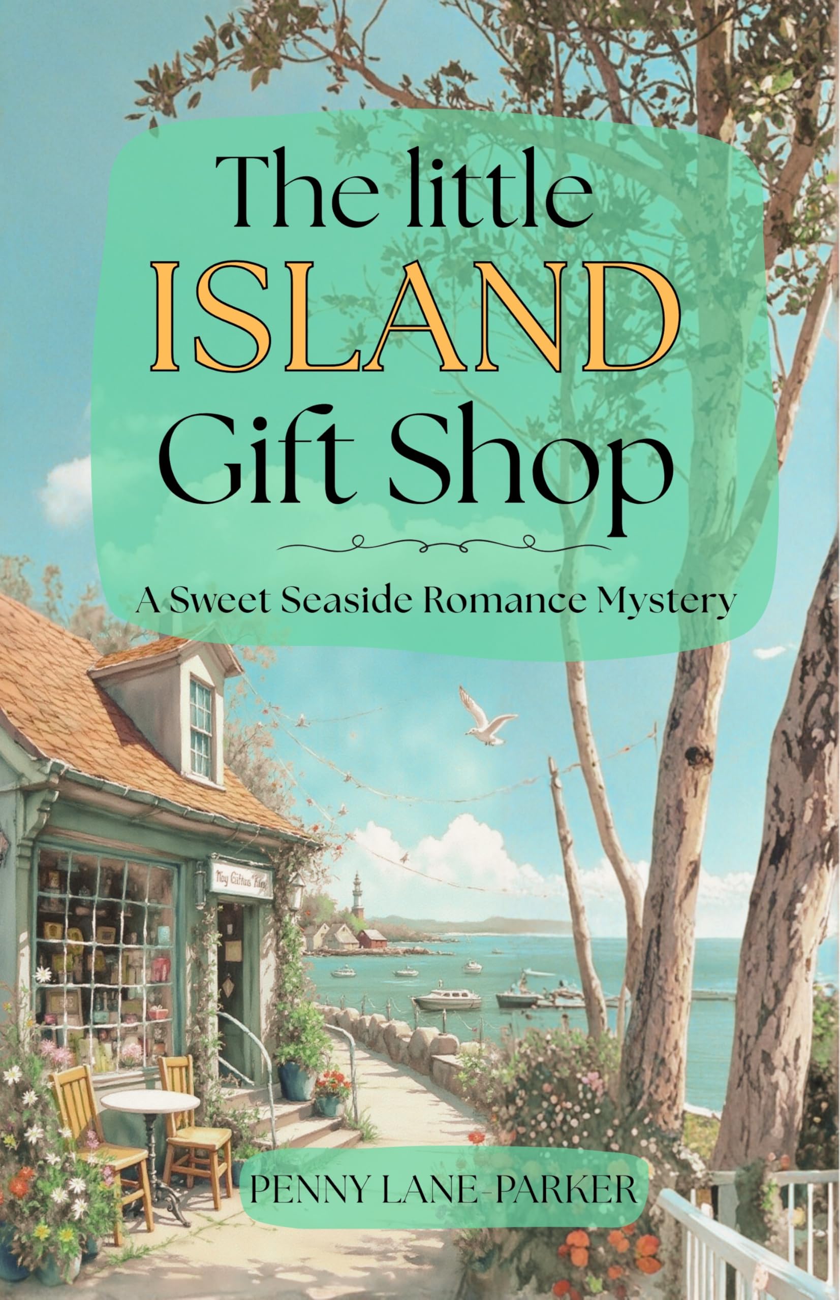 The Little Island Gift Shop: A Sweet Seaside Romance Mystery (Island Hearts)