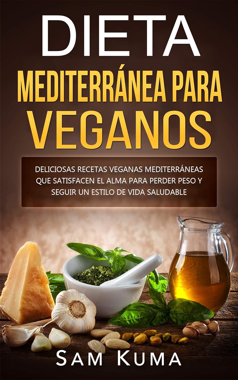 Dieta Mediterránea para Veganos: Deliciosas recetas veganas mediterráneas que satisfacen el alma para perder peso y seguir un estilo de vida saludable (Spanish Edition)      Kindle Edition