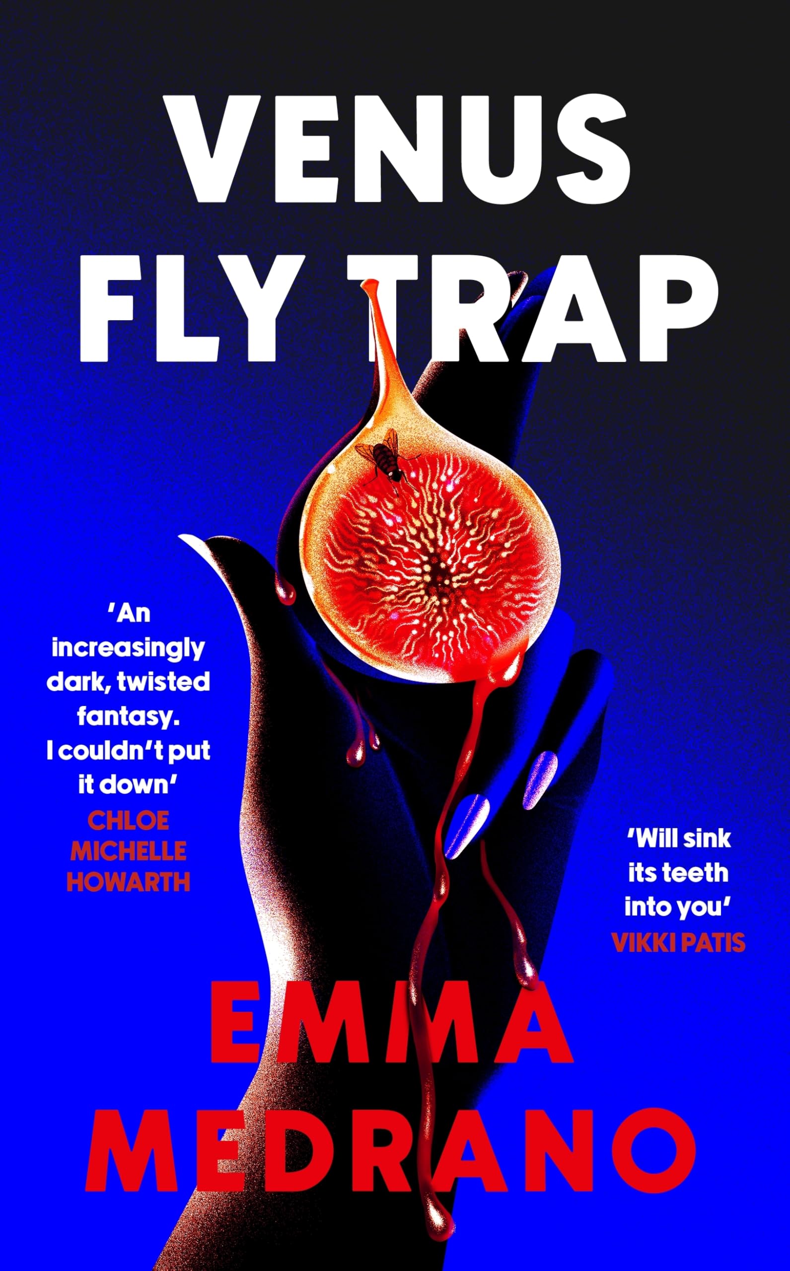 Venus Fly Trap: A darkly addictive novel of toxic friendship, obsession, and desire gone too far - for fans of Bunny