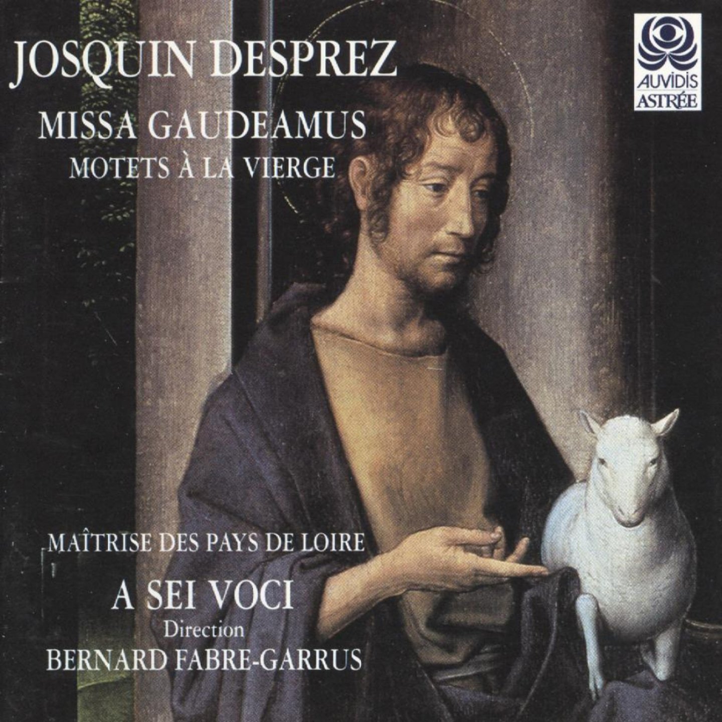 A Sei Voci, Ensemble a Sei Voci, Bernard Fabre-Garrus, Josquin Des Prez