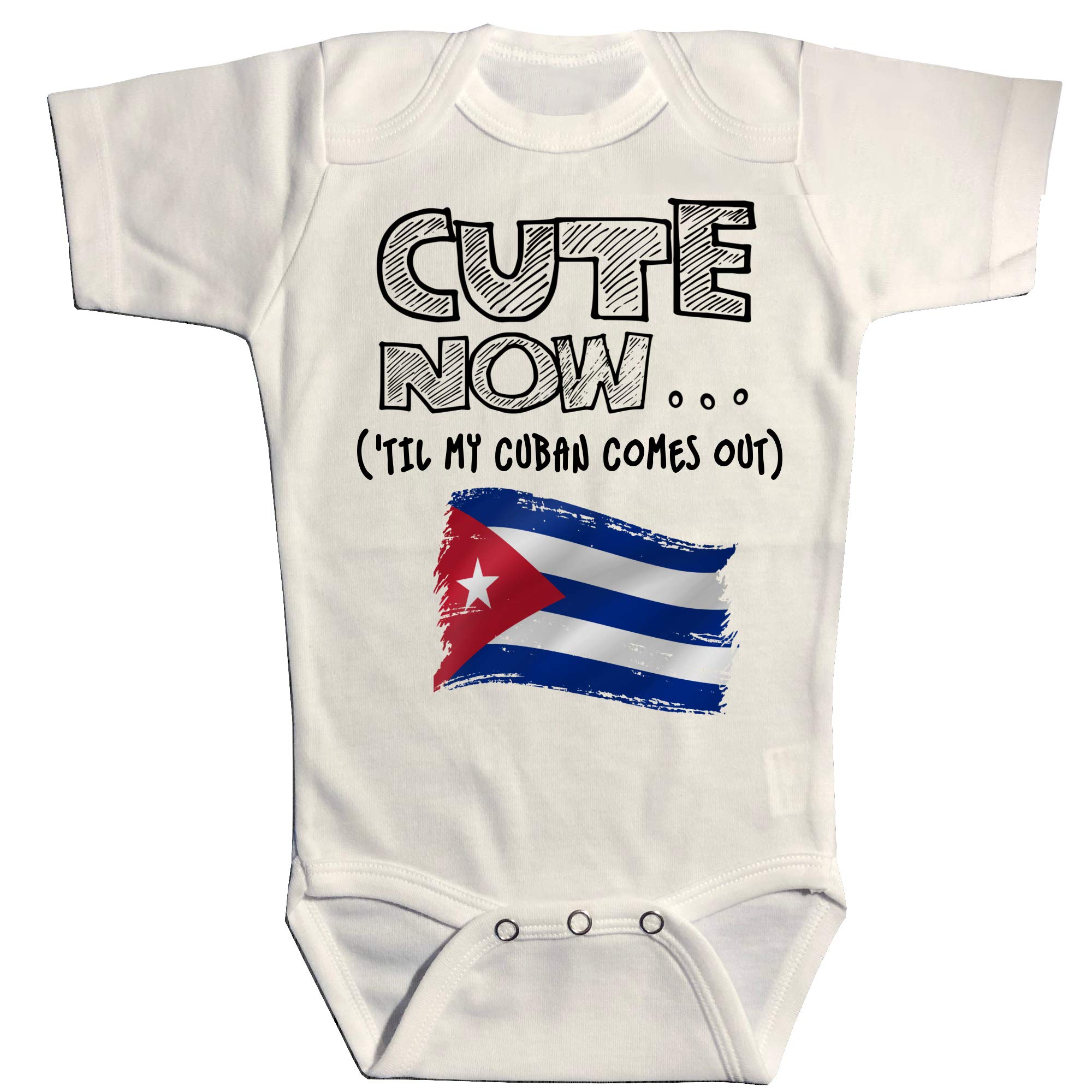 Baby Cuba Bodysuit Cute Now... 'Til My Cuban Comes Out Country Pride Baby/Infant Jumpsuit in White Pick Size NB-18M