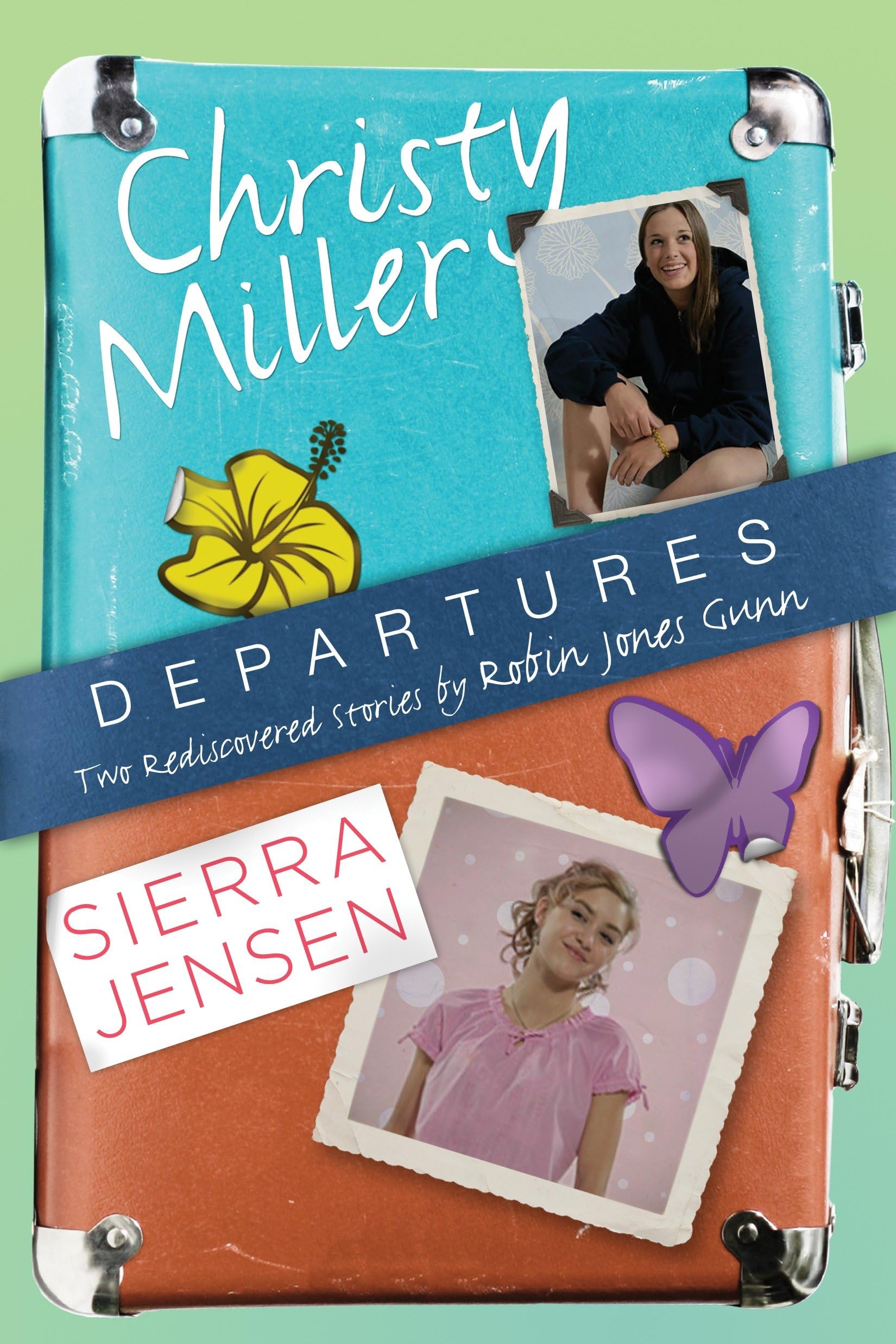 Departures: Two Rediscovered Stories of Christy Miller and Sierra Jensen (The Christy Miller Collection)