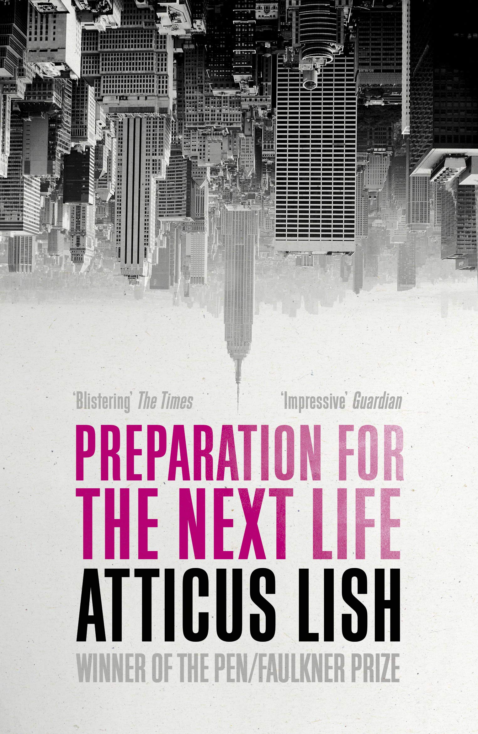Preparation for the Next Life: Winner of the 2015... - Lish, Atticus