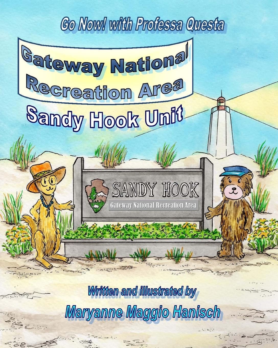 Gateway National Recreation Area Sandy Hook Unit (Go Now! with Professa Questa Book 5)