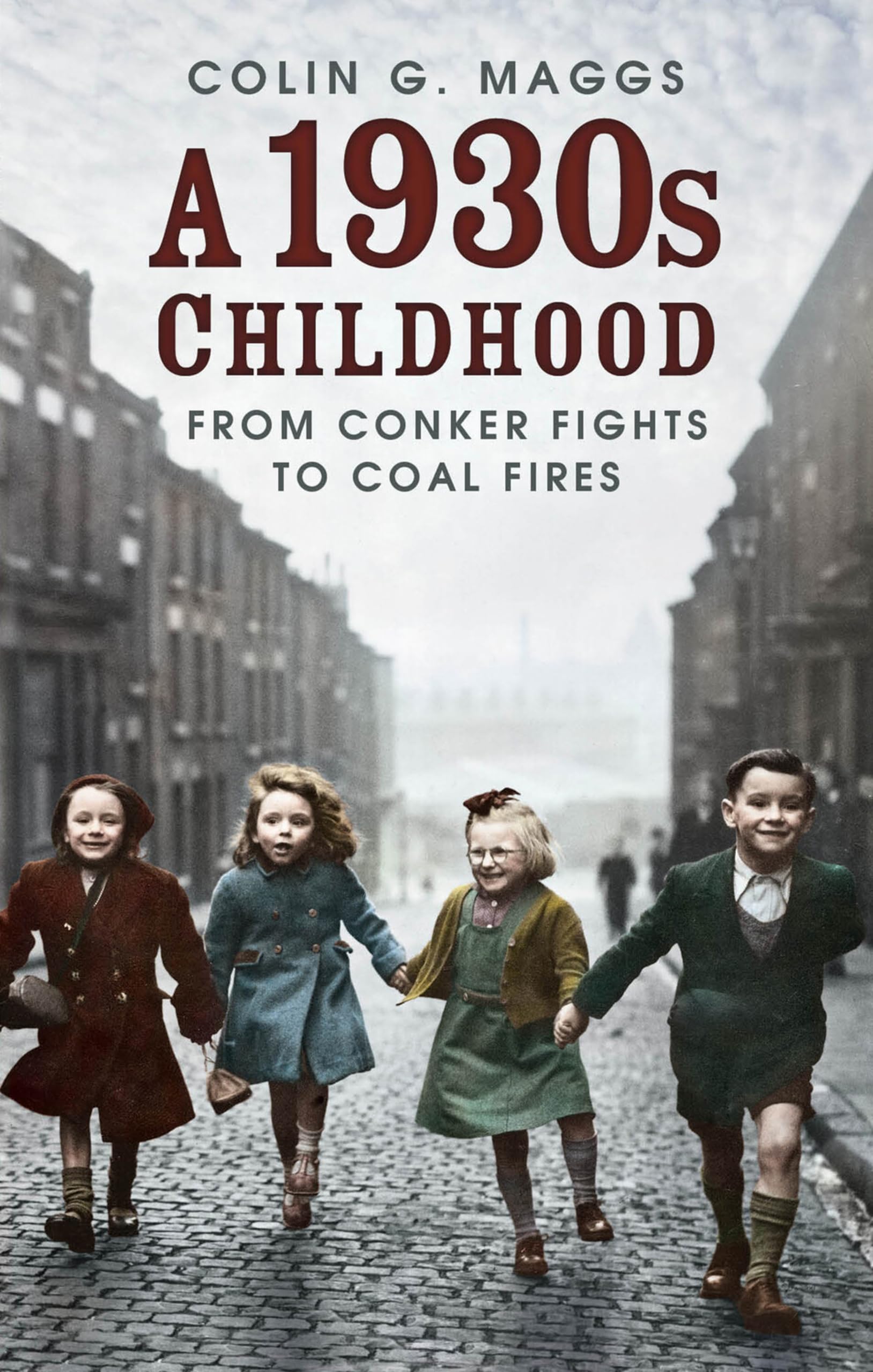 A 1930s Childhood by Colin G. Maggs (Paperback Book)