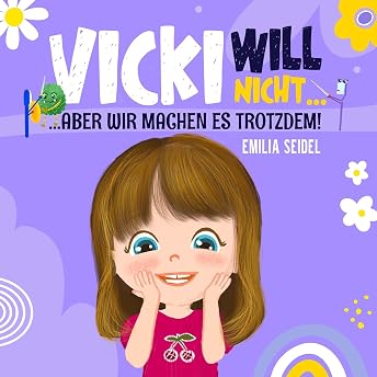 Vicki will nicht... aber wir machen es trotzdem! Hörbuch von Emilia Seidel episode artwork