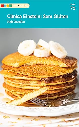 Clínica Einstein - Sem Glúten: Tá na Mesa (Clinica Einstein)