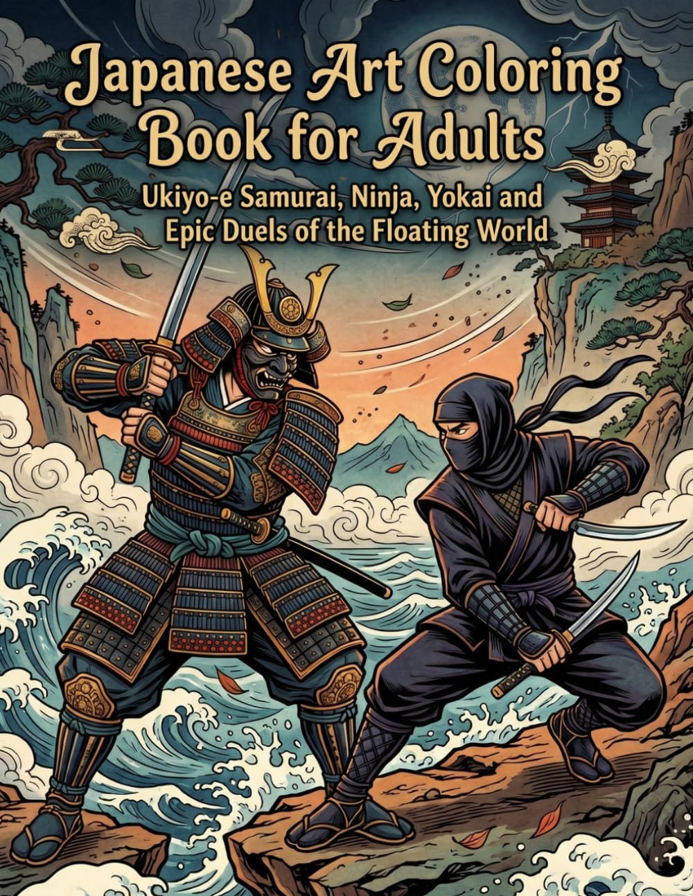 Japanese Art Coloring Book for Adults: Ukiyo-e Samurai, Ninja, Yokai and Epic Duels of the Floating World