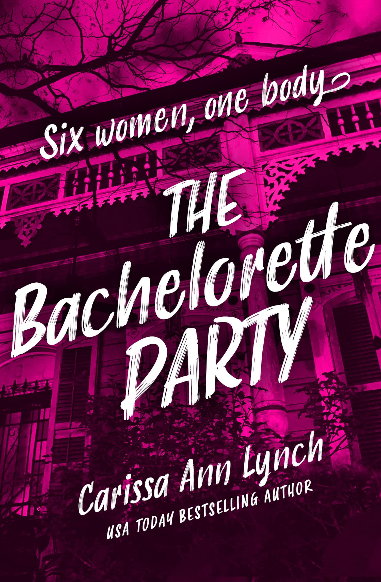 The Bachelorette Party: The unmissable crime thriller... - Lynch, Carissa Ann