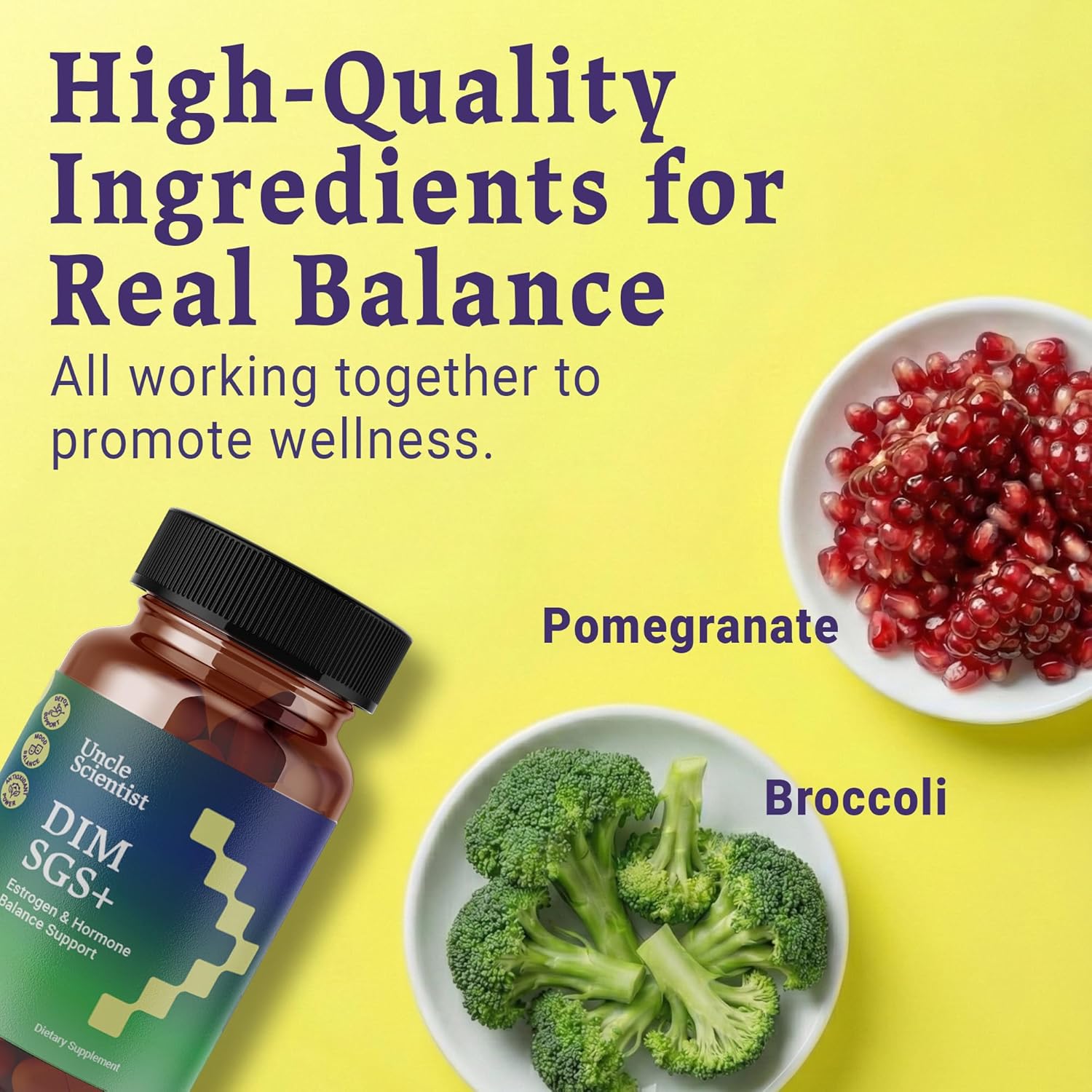 DIM SGS+ Supplement 150mg for Women & Men - Supports Healthy Hormone Levels, Estrogen, Metabolism, Detox - Pomegranate & Broccoli Seed, 90 Capsules (90 Day Supply) - Image 5