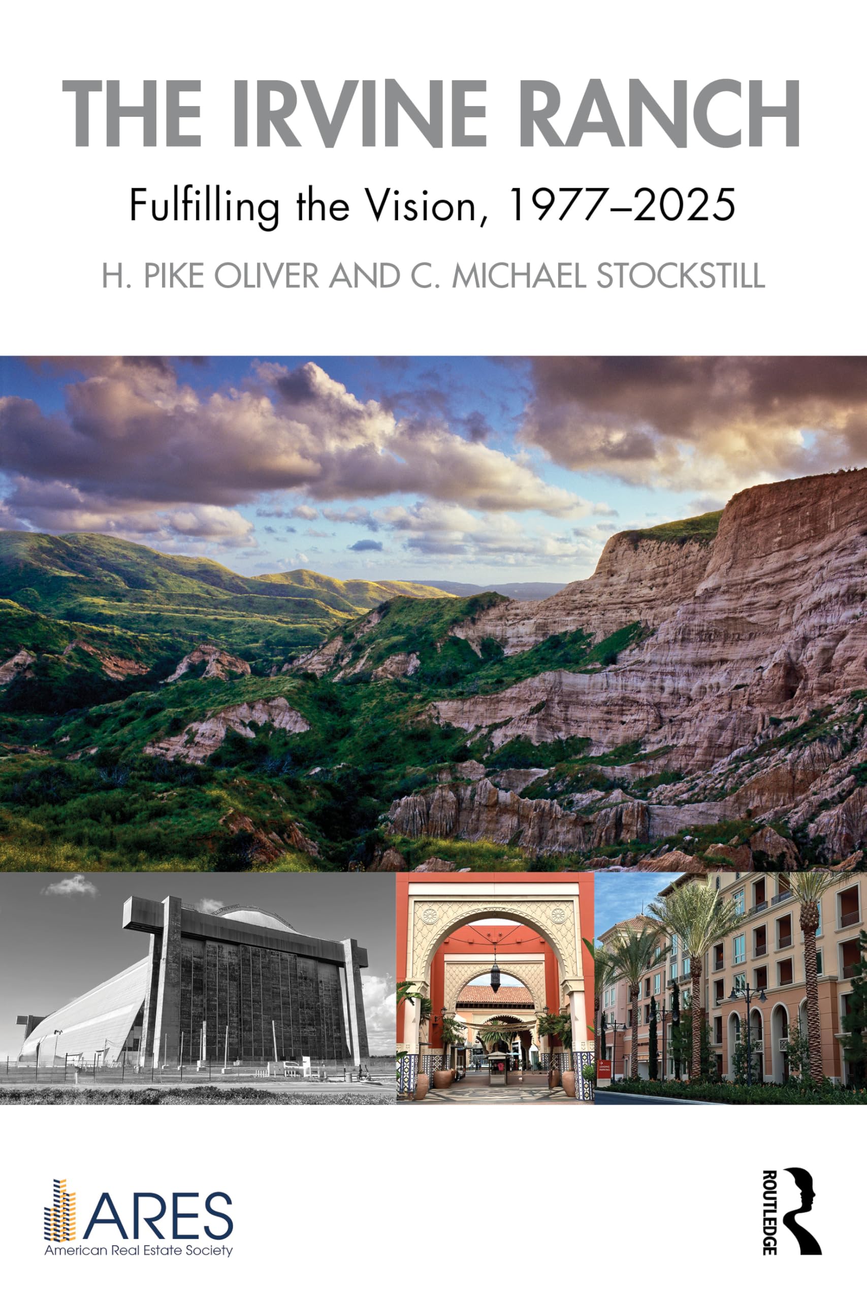 The Irvine Ranch by H. Pike Oliver, C. Michael Stockstill - 9781041153580