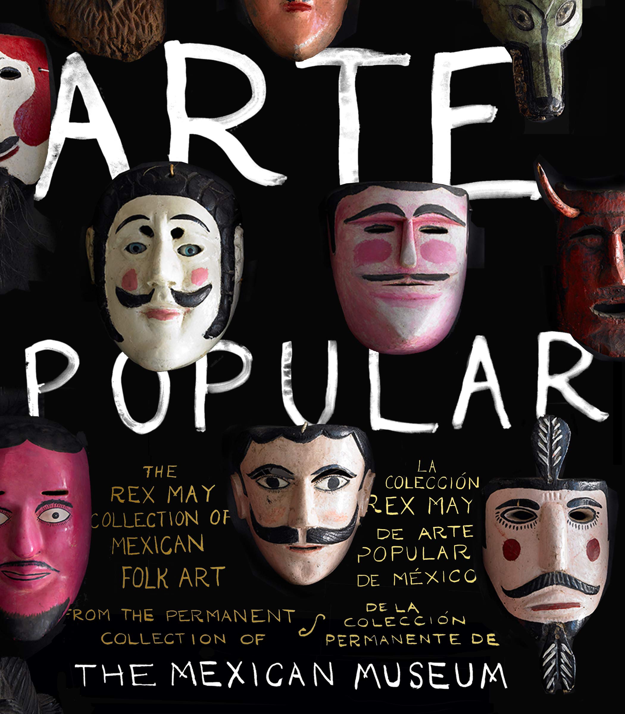 Arte Popular The Rex May Collection of Mexican Folk Art