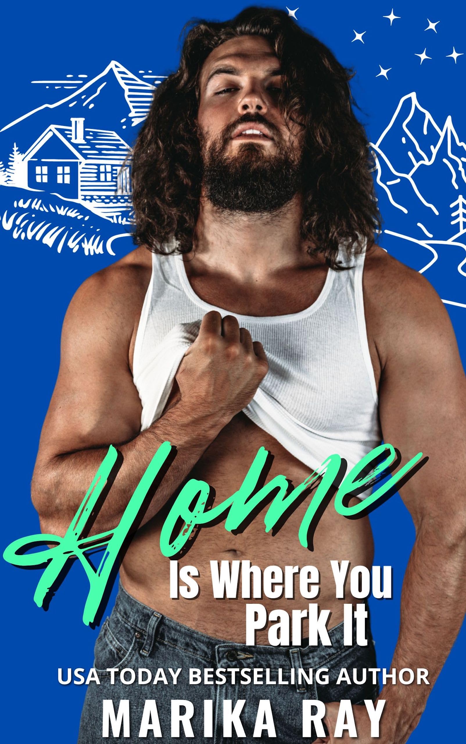 Home is Where You Park It (Blueball Band of Brothers Book 3)