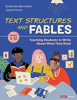Text Structures and Fables: Teaching Students to Write About What They Read, Grades 3-12 (Corwin Literacy)-Wow! eBook