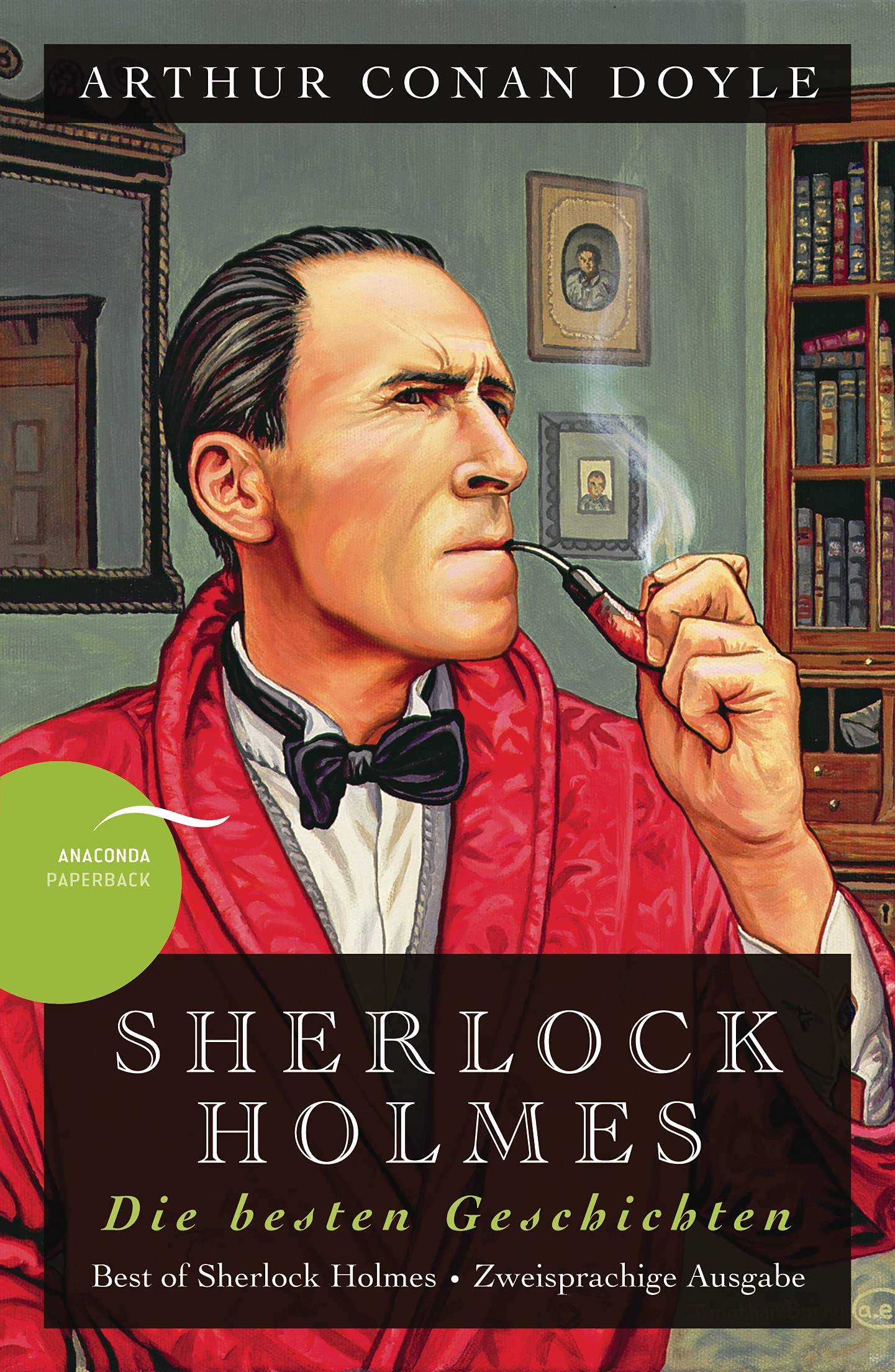 Sherlock Holmes - Die besten Geschichten / Best of Sherlock Holmes: Deutsch Englisch Zweisprachige Lektüre / Parallel gesetzter Text / Klassiker im Original lesen
