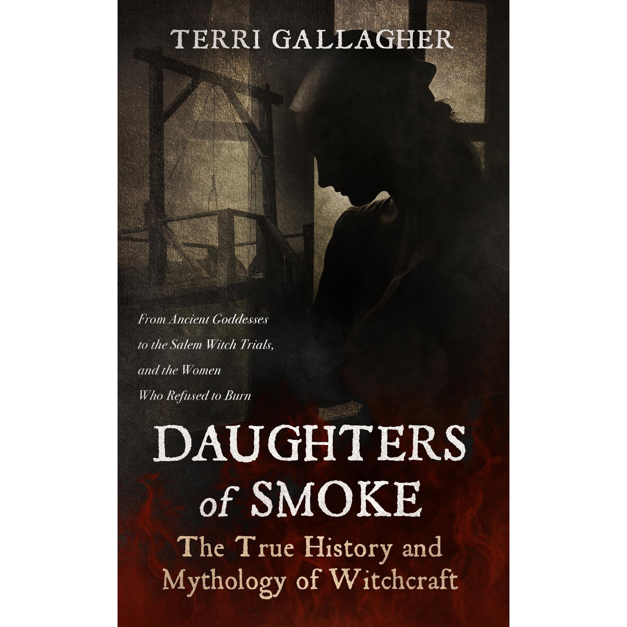 Daughters of Smoke. The True History and Mythology of Witchcraft